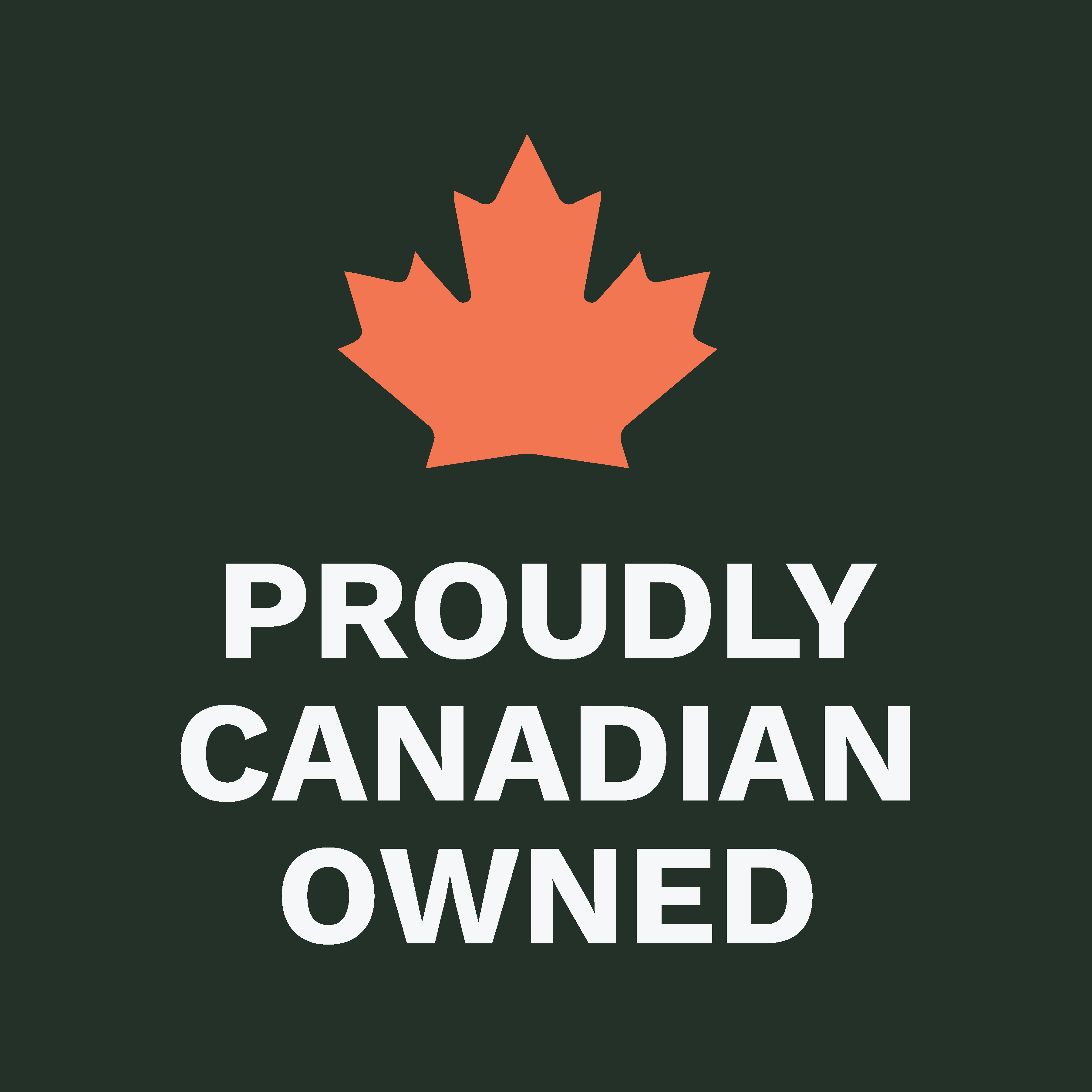 Proudly Canadian owned